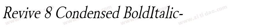 Revive 8 Condensed BoldItalic字体转换